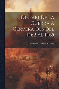 bokomslag Dietari De La Guerra  Cervera Des Del 1462 Al 1465