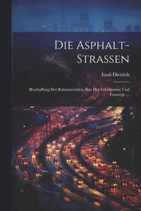 bokomslag Die Asphalt-Strassen