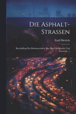 Die Asphalt-Strassen 1