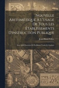 bokomslag Nouvelle Arithmtique  L'usage De Tous Les tablissements D'instruction Publique