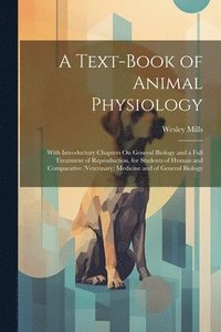 bokomslag A Text-Book of Animal Physiology