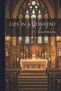 bokomslag Life in a Convent