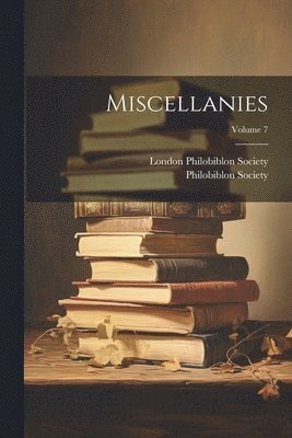 bokomslag Miscellanies; Volume 7