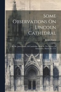 bokomslag Some Observations On Lincoln Cathedral