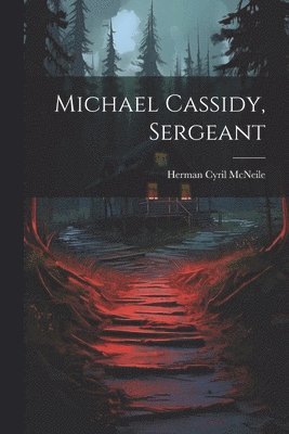 bokomslag Michael Cassidy, Sergeant