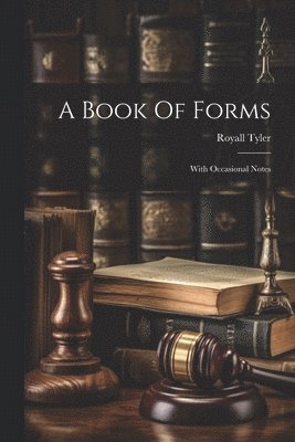 Royall Tyler - Book Of Forms, Häftad
