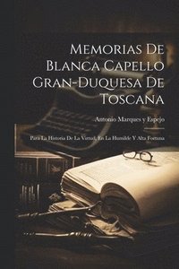 bokomslag Memorias De Blanca Capello Gran-duquesa De Toscana