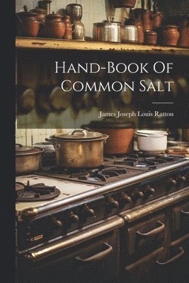 Hand-book Of Common Salt 1