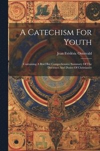 bokomslag A Catechism For Youth