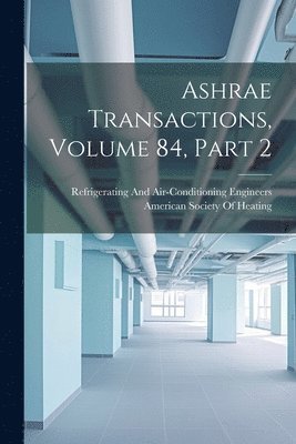 Ashrae Transactions, Volume 84, part 2 1