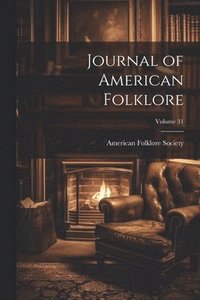 bokomslag Journal of American Folklore; Volume 31