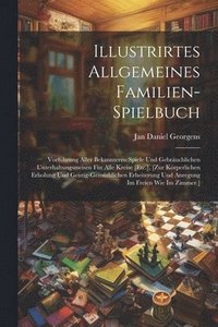 bokomslag Illustrirtes Allgemeines Familien-Spielbuch