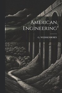 bokomslag American Engineering