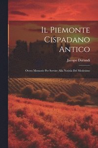 bokomslag Il Piemonte Cispadano Antico