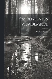 bokomslag Amoenitates Academicæ