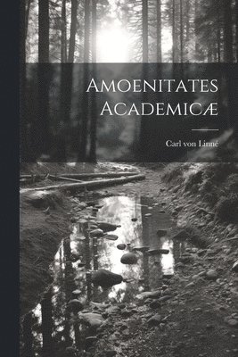 bokomslag Amoenitates Academicæ