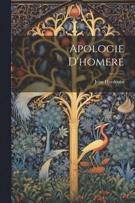 bokomslag Apologie D'homere