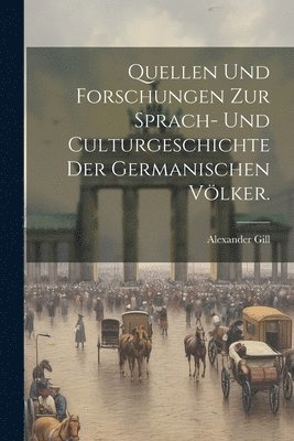 Quellen und Forschungen zur Sprach- und Culturgeschichte der germanischen Vlker. 1