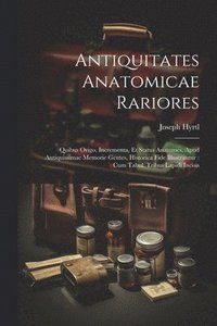bokomslag Antiquitates Anatomicae Rariores