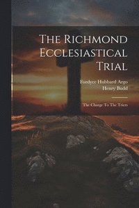 bokomslag The Richmond Ecclesiastical Trial