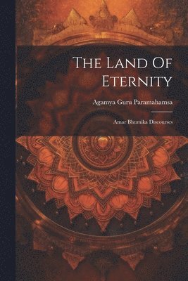 bokomslag The Land Of Eternity