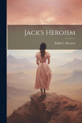 Jack's Heroism 1