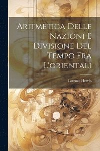 bokomslag Aritmetica Delle Nazioni E Divisione Del Tempo Fra L'orientali