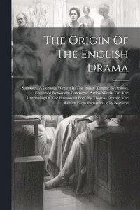bokomslag The Origin Of The English Drama