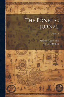 The Fonetic Jurnal; Volume 3 1