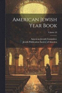 bokomslag American Jewish Year Book; Volume 20