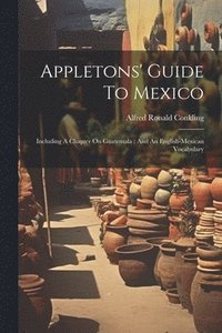 bokomslag Appletons' Guide To Mexico