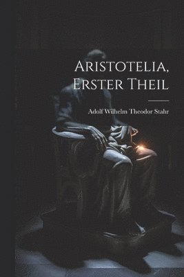 Aristotelia, Erster Theil 1