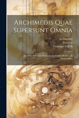 Archimedis Quae Supersunt Omnia 1