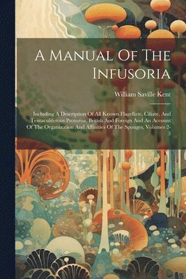 Manual Of The Infusoria