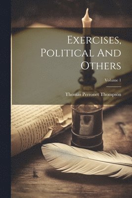 bokomslag Exercises, Political And Others; Volume 1