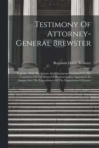 bokomslag Testimony Of Attorney-general Brewster