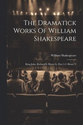 The Dramatick Works Of William Shakespeare 1