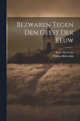 Bezwaren Tegen Den Geest Der Eeuw 1