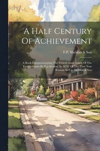 bokomslag A Half Century Of Achievement