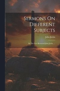 bokomslag Sermons On Different Subjects
