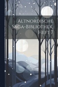 bokomslag Altnordische Saga-Bibliothek, Heft 7