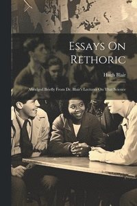 bokomslag Essays On Rethoric