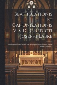 bokomslag Beatificationis Et Canonizationis V. S. D. Benedicti Josephi Labre