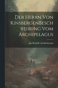 bokomslag Herrn von kinsbergen Beschreibung vom Archipelagus