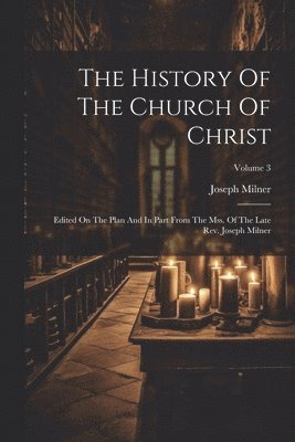 The History Of The Church Of Christ 1