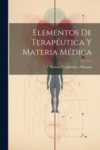 bokomslag Elementos De Teraputica Y Materia Mdica