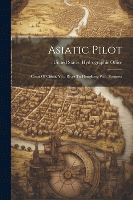 United States Hydrographic Office - Asiatic Pilot, Häftad