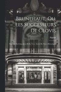 bokomslag Brunehaut, Ou, Les Successeurs De Clovis