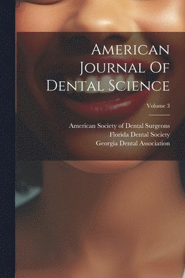 American Journal Of Dental Science; Volume 3 1