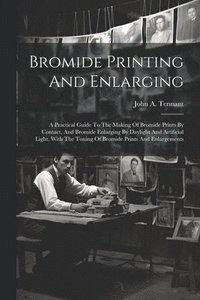 bokomslag Bromide Printing And Enlarging